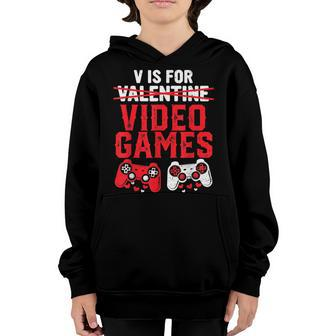 V Is For Video Games Valentines Day Boys Kids Gamer Funny Youth Hoodie - Seseable