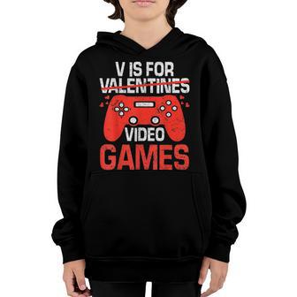 V Is For Video Games Valentines Day Cool Video Gamer Boy Men Youth Hoodie - Thegiftio UK