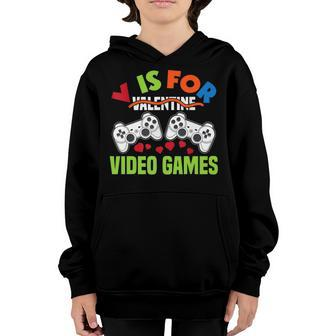 V Is For Video Games Valentines Day Funny Gamer Boy Men Gift Youth Hoodie - Seseable