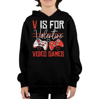 V Is For Video Games Valentines Day Funny Gamer Boys Gaming Youth Hoodie - Seseable