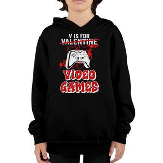 V Is For Video Games Valentines Day Gamer Gifts Men Boy Youth Hoodie - Thegiftio UK