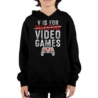 V Is For Video Games Valentines Day Gamer Men Boys Gift Youth Hoodie - Thegiftio UK