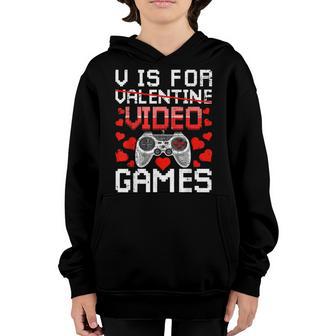 V Is For Video Games Valentines Day Gamer Men N Boys Gift Youth Hoodie - Thegiftio UK