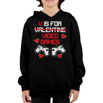 V Is For Video Games Valentines Day Gaming Classic Youth Hoodie - Thegiftio UK