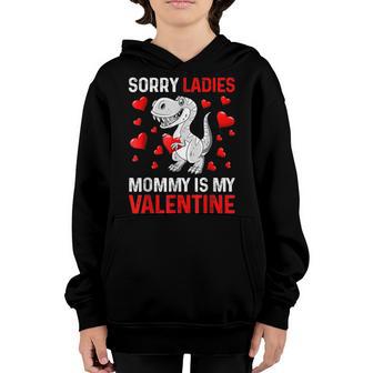 Valentines Day Boys Kids Sorry Ladies Mommy Is My Valentine Youth Hoodie - Thegiftio UK
