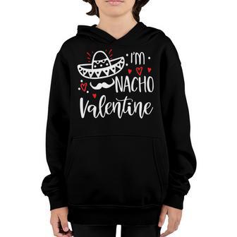 Valentines Day Funny Nacho Valentine Girl Boy Women Youth Hoodie - Thegiftio UK
