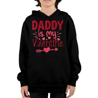Valentines Day Love Heart Daddy Is My Valentine Toddler Boys Youth Hoodie - Seseable
