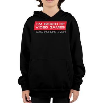 Video Game Saying - Im Bored Of Video Games Youth Hoodie - Thegiftio UK