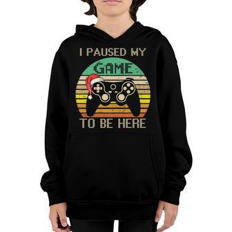 Vintage I Paused My Game To Be Here Gamer Christmas Xmas Youth Hoodie - Thegiftio UK