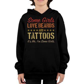Vintage Some Girls Love Beards And Tattoos Im Some Girls Youth Hoodie - Thegiftio UK