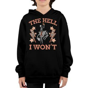 Vintage Western Country Cowgirl Cowboy The Hell I Wont Youth Hoodie - Seseable