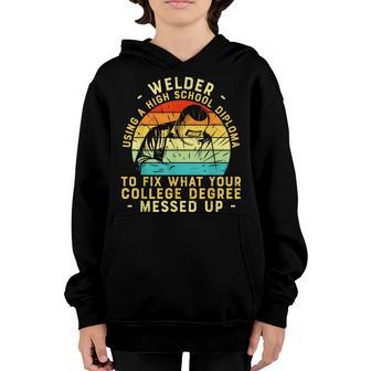 Welder Using A High School Funny Welding Welders Lovers Youth Hoodie - Thegiftio UK