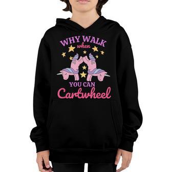 Why Walk When You Can Cartwheel Girl Youth Hoodie - Thegiftio UK
