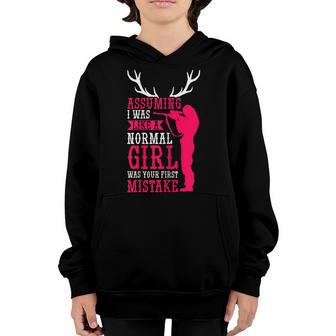 Womens Deer Hunters Funny Assuming I Was Like A Normal Girl Youth Hoodie - Thegiftio UK