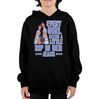 Womens Every Girl Needs A Little Rip In Her Jeans V3 Youth Hoodie - Thegiftio UK