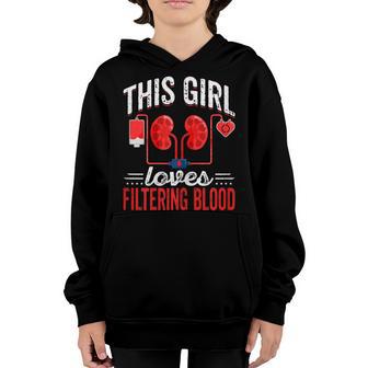 Womens This Girls Loves Filtering Blood - Nephrology Dialysis Nurse Youth Hoodie - Thegiftio UK