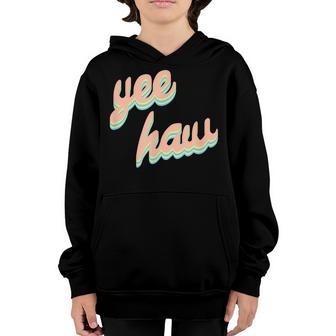 Yeehaw Cowboy Cowgirl Rodeo Country Southern Girl Yeehaw Youth Hoodie - Thegiftio UK