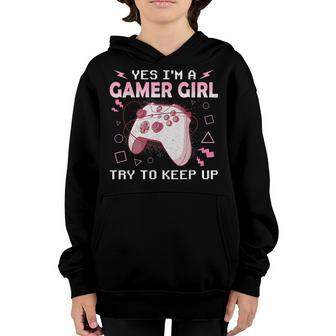 Yes Im A Gamer Girl Funny Video Gamer Gifts Girls Nager Youth Hoodie - Thegiftio UK
