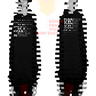 You Ban Books You Ban Drag Kids Are Still In Body Bags Youth Hoodie | Mazezy
