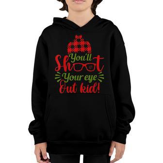 Youll Shoot Your Eye Out Kid Christmas Apparel Youth Hoodie - Thegiftio UK