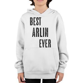 Best Arlin Ever | Funny Cute - Men Women Kids - Name - Youth Hoodie - Thegiftio UK