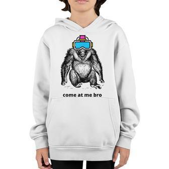 Come At Me Bro Funny Gorilla Vr Game Virtual Reality Player Youth Hoodie | Mazezy