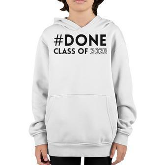 Done Class Of 2023 Graduation Cool Student Grad Seniors Youth Hoodie | Mazezy DE
