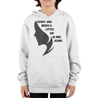 Every Girl Needs A Little Rip In Her Jeans V23 Youth Hoodie - Thegiftio UK