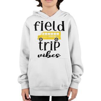 Funny Field Trip 2022 Last Day Of School Field Day Teacher Youth Hoodie - Thegiftio UK