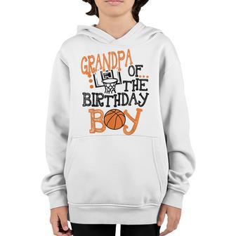 Grandpa Of The Birthday Boy Basketball Lovers Youth Hoodie - Thegiftio UK
