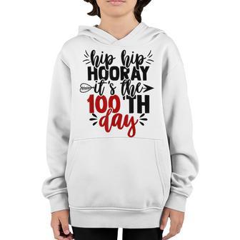 Hip Hip Hooray Happy 100Th Day Of School Teachers Kids Youth Hoodie - Thegiftio UK