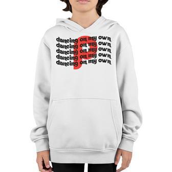 I Keep Dancing On My Own Philly Philadelphia Men Women Kids V9 Youth Hoodie - Thegiftio UK