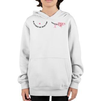 In October We Wear Pink Girl Woman Breast Cancer Awareness Youth Hoodie - Thegiftio UK