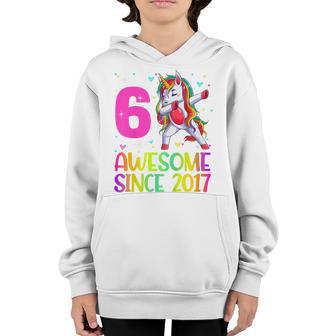 Kids 6 Year Old Birthday Girl Dabbing Unicorn Awesome Since 2017 Youth Hoodie - Thegiftio UK