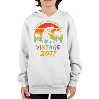 Kids 6Th Birthday Boy 6 Year Old Gift Dinosaur Awesome Since 2017 Youth Hoodie - Thegiftio UK