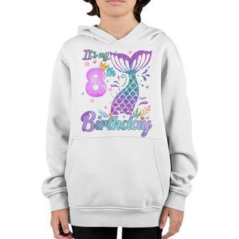 Kids 8Th Birthday Gifts 8 Years Old Birthday Girl Gifts Mermaid Youth Hoodie - Thegiftio UK