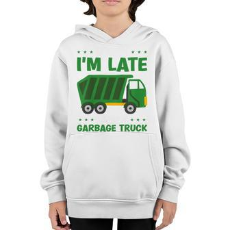Kids Garbage Truck Boys Sorry Im Late I Saw A Garbage Truck Youth Hoodie | Mazezy