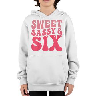 Kids Happy 6Th Birthday Sweet Sassy And Six Girls 6 Years Old Youth Hoodie - Thegiftio UK