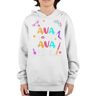Kids Im Ava Doing Ava Things Cute Custom Girls Personalized Name Youth Hoodie - Seseable