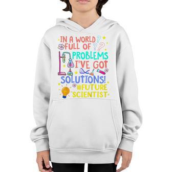 Kids Ive Got Solutions Future Scientist Science Lover Stem Baby Youth Hoodie - Thegiftio UK