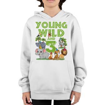 Kids I´M Wild And Three 3 Birthday 3 Year Old Birthday Youth Hoodie - Thegiftio UK
