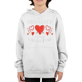 Kids My Mommy Is My Valentine Baby Boys Valentines Day Toddler Youth Hoodie - Thegiftio UK