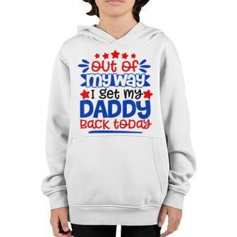 Kids Out Of My Way I Get My Daddy Back Homecoming Day Youth Hoodie - Seseable