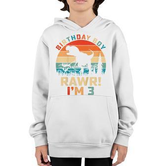 Kids Rawr Im 3 Dinosaur 3Rd Birthday Boy T Rex 3 Years Old Gifts Youth Hoodie - Thegiftio UK