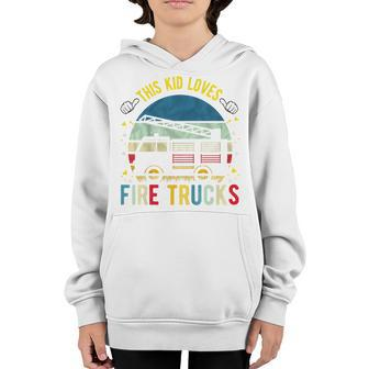 Kids This Kid Loves Fire Trucks Firefighter Fire Truck Youth Hoodie - Seseable