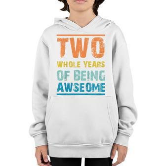 Kids Two Whole Years Of Being Awesome 2Nd Birthday Birthday Boy T Youth Hoodie | Mazezy