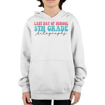Last Day Of School Autograph 2023 For 5Th Grade Youth Hoodie | Mazezy