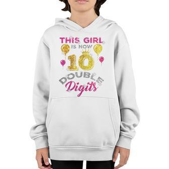 This Girl Is Now 10 Double Digits-10Th Birthday Youth Hoodie | Mazezy
