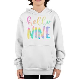 Tie Dye Hello Nine 9 Year Old 9Th Birthday Girl Age 9 Bday Youth Hoodie - Thegiftio UK