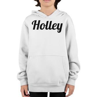 Top That Says The Name - Holley | Cute Adults Kids - Graphic Youth Hoodie - Thegiftio UK